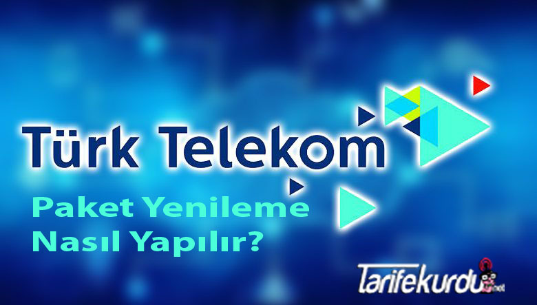 turk telekom paket yenileme nasil yapilir kodu nedir